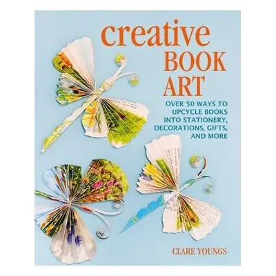 Creative Book Art - Youngs, Clare