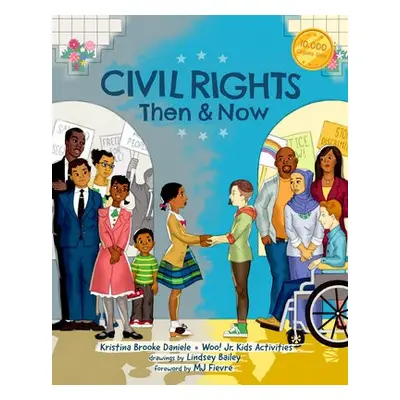 Civil Rights Then and Now - Daniele, Kristina Brooke