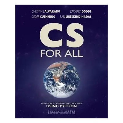 CS For All - Alvarado, Christine a Dodds, Zachary a Kuenning, Geoff a Libeskind-Hadas, Ran