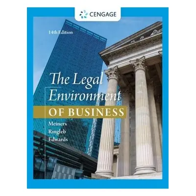 Legal Environment of Business - Edwards, Frances (Clemson University) a Meiners, Roger E. (Unive