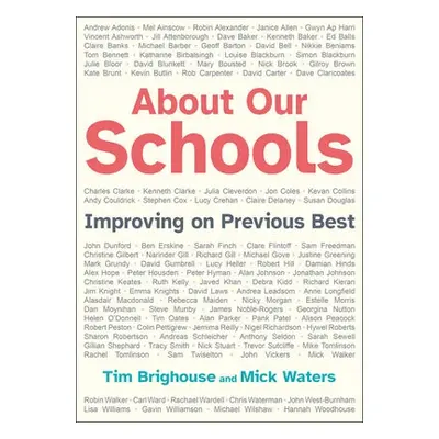 About Our Schools - Waters, Mick a Brighouse, Tim