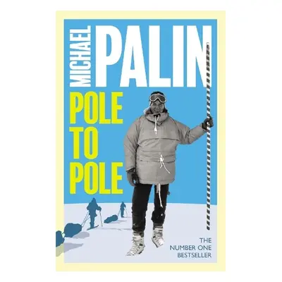 Pole To Pole - Palin, Michael