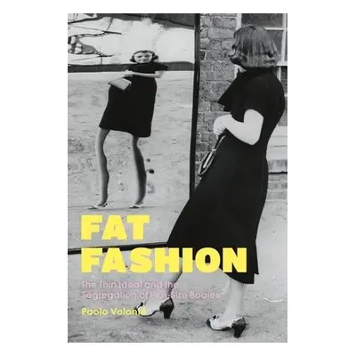 Fat Fashion - Volonte, Paolo (Politecnico di Milano, Italy)