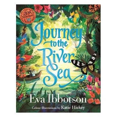 Journey to the River Sea: Illustrated Edition - Ibbotson, Eva