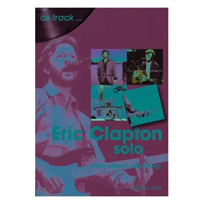 Eric Clapton Solo On Track - Wild, Andrew