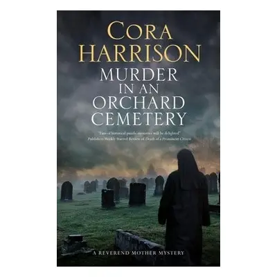 Murder in an Orchard Cemetery - Harrison, Cora