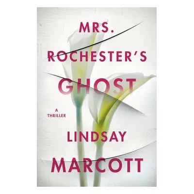 Mrs. Rochester's Ghost - Marcott, Lindsay