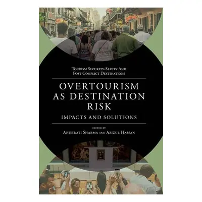 Overtourism as Destination Risk