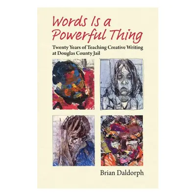 Words Is a Powerful Thing - Daldorph, Brian