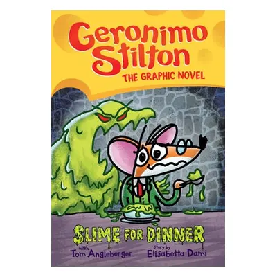 Slime for Dinner: A Graphic Novel (Geronimo Stilton #2)