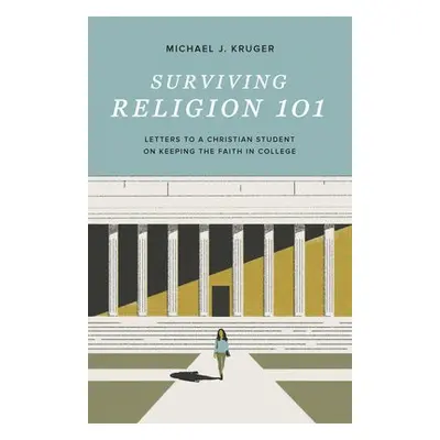 Surviving Religion 101 - Kruger, Michael J.