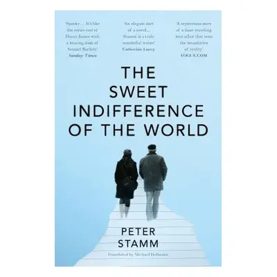 Sweet Indifference of the World - Stamm, Peter