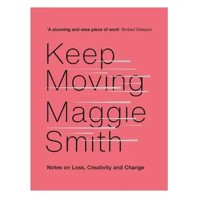 Keep Moving - Smith, Maggie