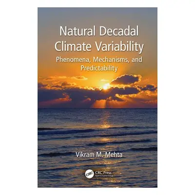 Natural Decadal Climate Variability - Mehta, Vikram M.