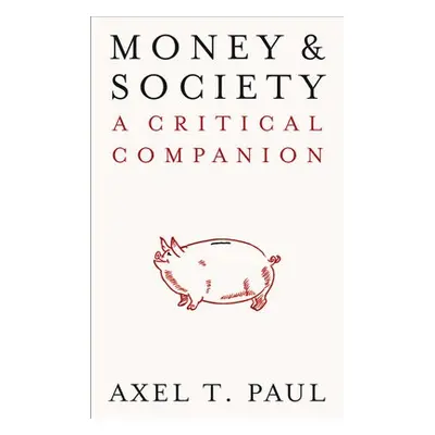 Money and Society - Paul, Axel T.