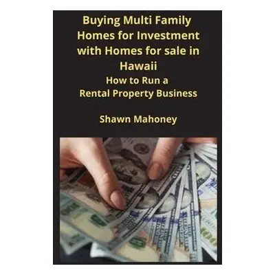 Buying Multi Family Homes for Investment with Homes for sale in Hawaii - Mahoney, Shawn