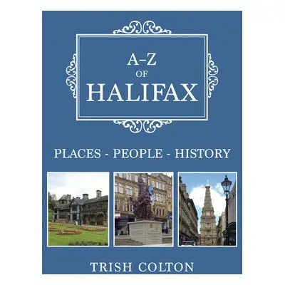 A-Z of Halifax - Colton, Trish