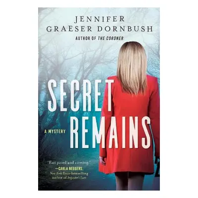 Secret Remains - Graeser Dornbush, Jennifer