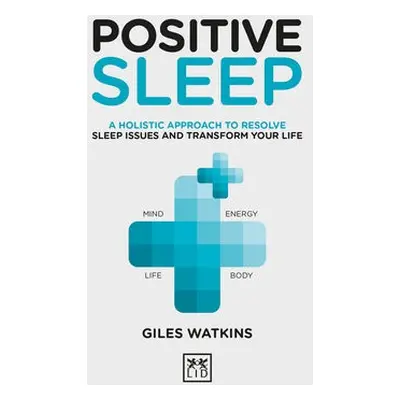 Positive Sleep - Watkins, A. J.