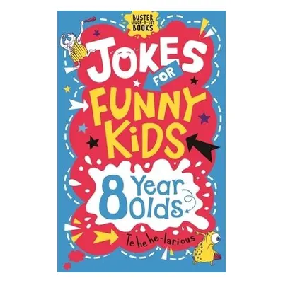 Jokes for Funny Kids: 8 Year Olds - Pinder, Andrew a Learmonth, Amanda