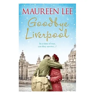 Goodbye Liverpool - Lee, Maureen