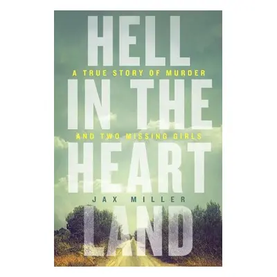 Hell in the Heartland - Miller, Jax