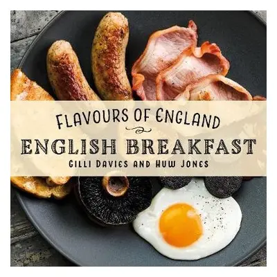 Flavours of England: English Breakfast - Davies, Gilli