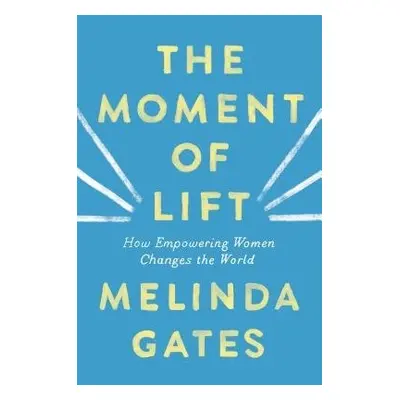 Moment of Lift - Gates, Melinda French