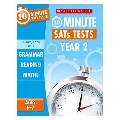 Grammar, Reading a Maths 10-Minute Tests Ages 6-7 - Betts, Helen a Hollin, Paul a Welsh, Shelley