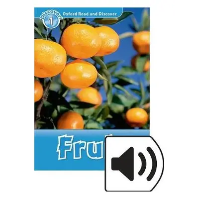 Oxford Read and Discover: Level 1: Fruit Audio Pack - Spilsbury, Louise