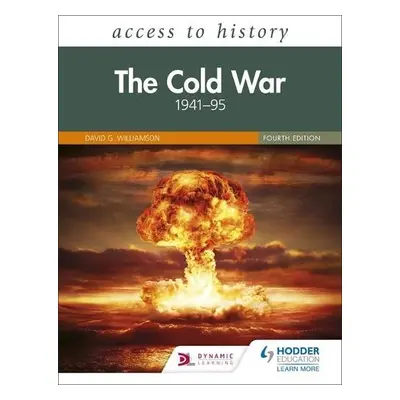 Access to History: The Cold War 1941–95 Fourth Edition - Williamson, David