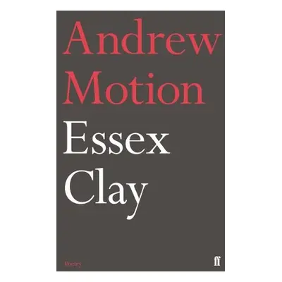 Essex Clay - Motion, Sir Andrew