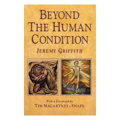 Beyond the Human Condition - Griffith, Jeremy