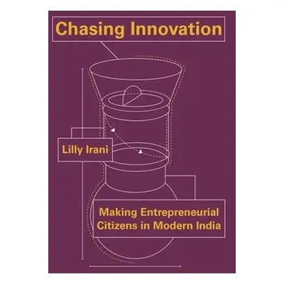 Chasing Innovation - Irani, Lilly