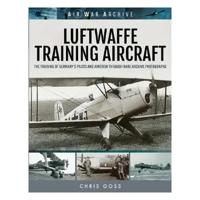 Luftwaffe Training Aircraft - Goss, Chris