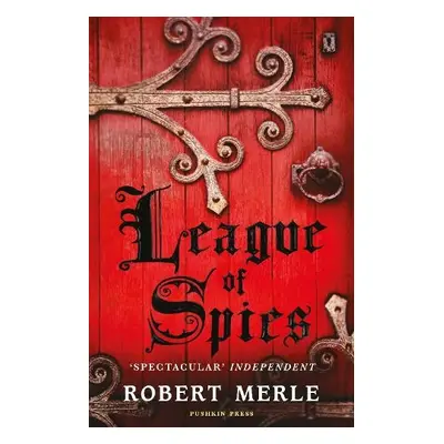 League of Spies: Fortunes of France 4 - Merle, Robert