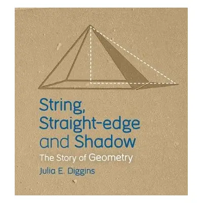 String, Straight-edge and Shadow - Diggins, Julia E.