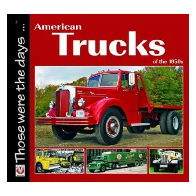 American Trucks of the 1950s - Mort, Norm