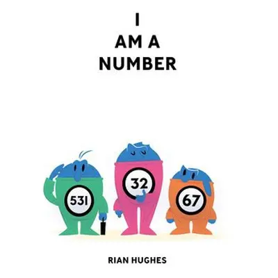 I Am A Number - Hughes, Rian