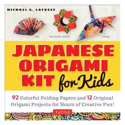 Japanese Origami Kit for Kids - LaFosse, Michael G.