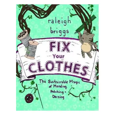 Fix Your Clothes - Briggs, Raleigh