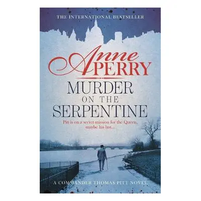 Murder on the Serpentine (Thomas Pitt Mystery, Book 32) - Perry, Anne