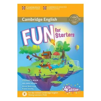 Fun for Starters Student's Book with Online Activities with Audio - Robinson, Anne a Saxby, Kare