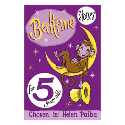 Bedtime Stories For 5 Year Olds - Paiba, Helen