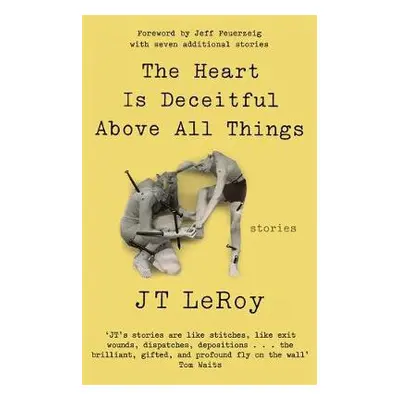 Heart is Deceitful Above All Things - LeRoy, JT