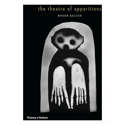 Theatre of Apparitions - Ballen, Roger