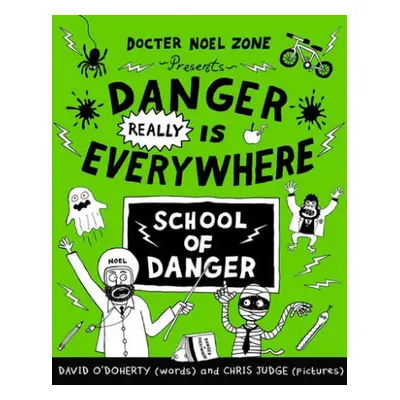 Danger Really is Everywhere: School of Danger (Danger is Everywhere 3) - O'Doherty, David