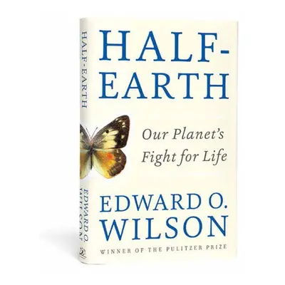 Half-Earth - Wilson, Edward O. (Harvard University)