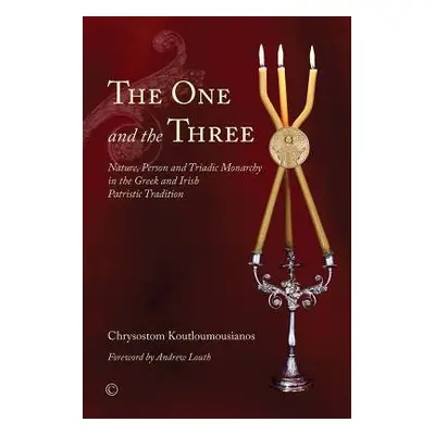 One and the Three - Koutloumousianos, Chrysostom