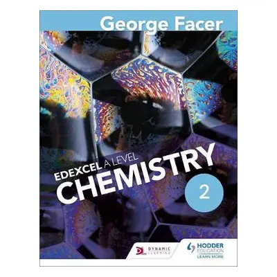 George Facer's A Level Chemistry Student Book 2 - Facer, George